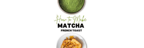 matcha french toast