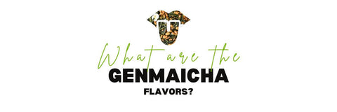 what are the genmaicha flavors
